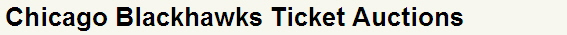 Chicago Blackhawks Ticket Auctions